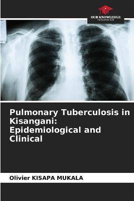 Cover for Olivier Kisapa · Pulmonary Tuberculosis in Kisangani (Paperback Book) (2023)