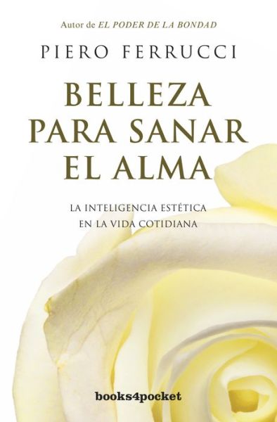 Cover for Piero Ferrucci · Belleza Para Sanar El Alma (Paperback Book) [Spanish edition] (2014)