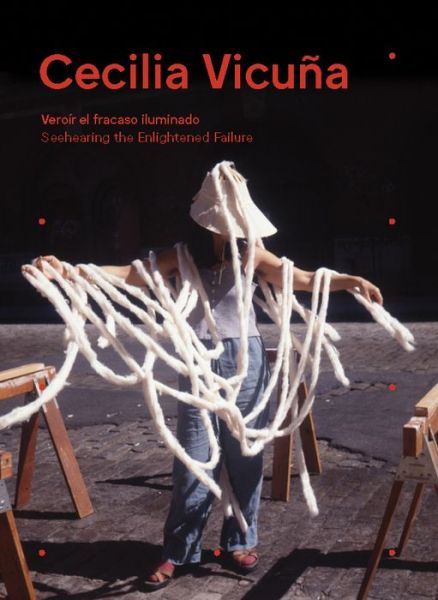 Cover for Cecilia Vicuna · Cecilia Vicuna: Seehearing the Enlightened Failure (Pocketbok) (2021)