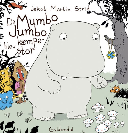 Cover for Jakob Martin Strid · Jakob Martin Strid: Da Mumbo Jumbo blev kæmpestor (Bound Book) [1º edição] (2018)