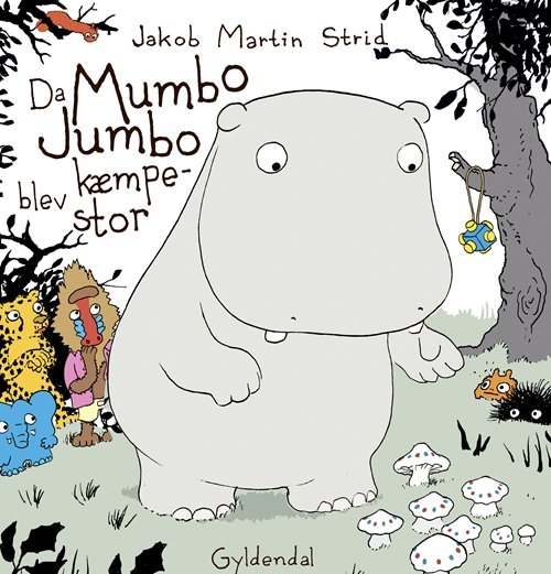 Cover for Jakob Martin Strid · Jakob Martin Strid: Da Mumbo Jumbo blev kæmpestor (Innbunden bok) [1. utgave] (2018)