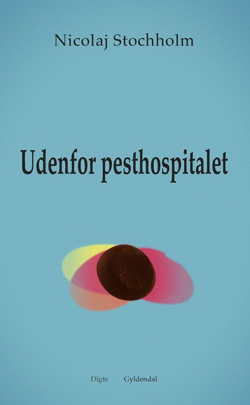 Cover for Nicolaj Stochholm · Udenfor pesthospitalet (Sewn Spine Book) [1th edição] (2018)