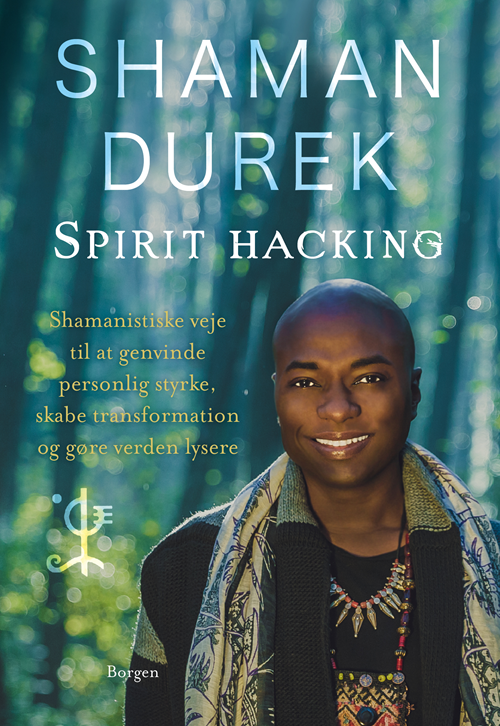 Shaman Durek · Spirit-hacking (Hæftet bog) [1. udgave] (2020)