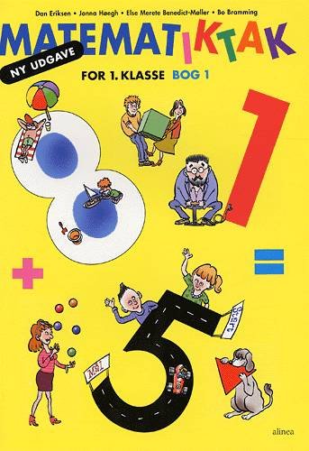 Cover for Bo Bramming; Dan B. Eriksen; Else Merete Benedict-Møller; Jonna Høegh · Matematik-Tak: Matematik-Tak 1.kl. Elevbog 1 (Book) [2th edição] (2009)