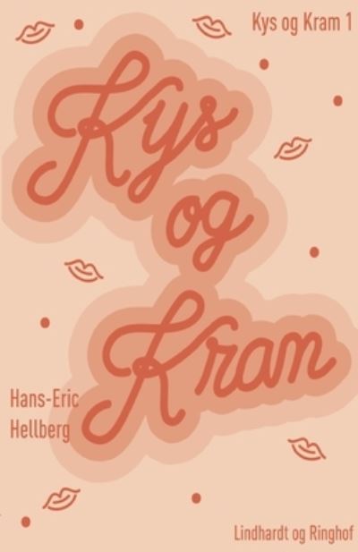 Cover for Hans-Eric Hellberg · Kys og kram (Paperback Book) (2018)