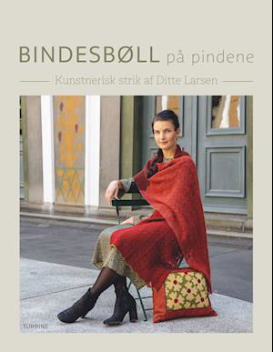 Cover for Ditte Larsen · Bindesbøll på pindene (Inbunden Bok) [1:a utgåva] (2021)