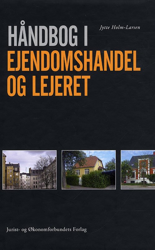 Cover for Holm-Larsen J · Håndbog i Ejendomshandel og Lejeret (Bound Book) [1st edition] [Indbundet] (2009)