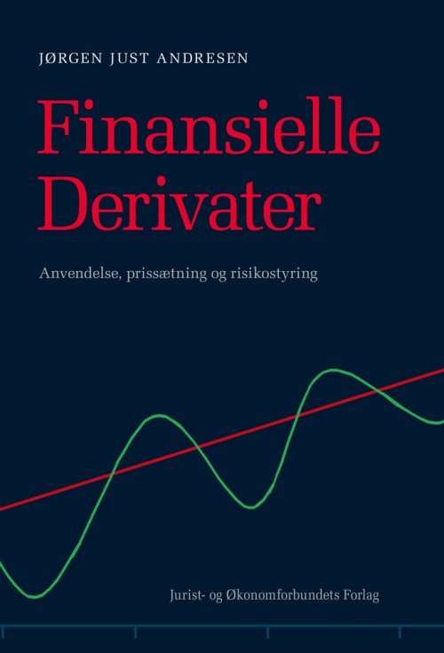 Cover for Jørgen Just Andresen · Finansielle Derivater (Sewn Spine Book) [1.º edición] (2015)