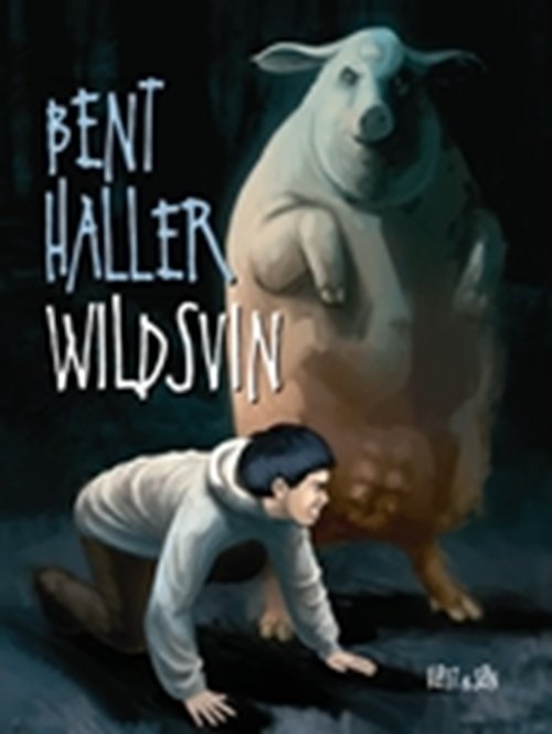 Cover for Bent Haller · Wildsvin (Sewn Spine Book) [1st edition] (2009)