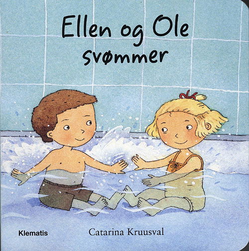 Cover for Catarina Kruusval · Ellen og Ole svømmer (Cardboard Book) [1. Painos] (2011)