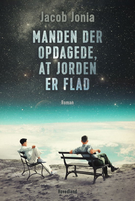 Cover for Jacob Jonia · Manden, der opdagede at jorden er flad (Innbunden bok) [1. utgave] (2023)