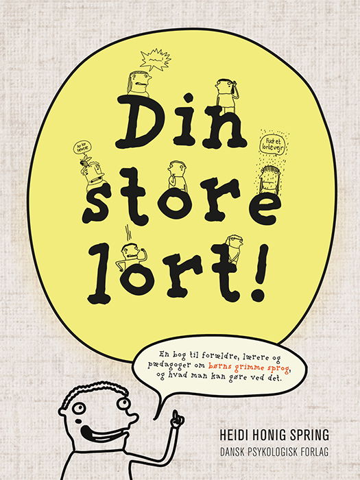 Cover for Heidi Honig Spring · Din store lort! (Sewn Spine Book) [1e uitgave] (2023)