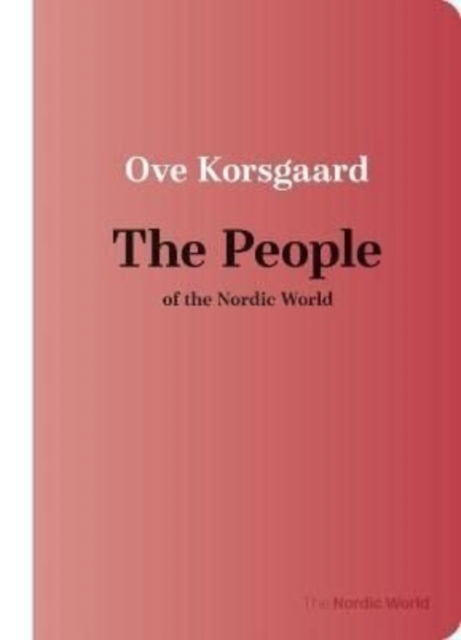 Cover for Ove Korsgaard · The Nordic World (5): Peoplehood in the Nordic World (Sewn Spine Book) [1st edition] (2022)