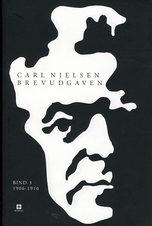 Carl Nielsen brevudgaven 3 (1906-1910) - Carl Nielsen - Bücher - Multivers - 9788779172258 - 4. September 2007