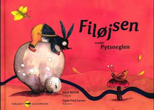 Filøjsen møder Pytsneglen - Stine Michel og Signe Find Larsen - Books - Forlaget Guldsmeden - 9788797231258 - November 7, 2023