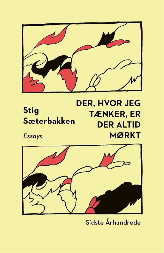 Cover for Stig Sæterbakken · Der, hvor jeg tænker, er der altid mørkt (Sewn Spine Book) [1º edição] (2017)