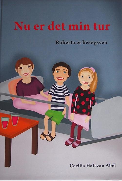 Cover for Cecilia Hafezan Abel · Nu er det min tur - Roberta er besøgsven (Buch) (2015)