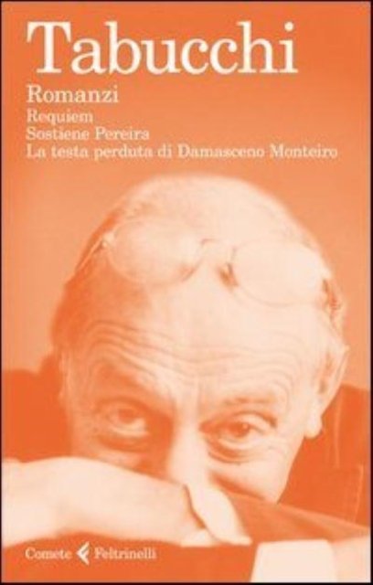 Cover for Antonio Tabucchi · Romanzi: Requiem-Sostiene Pereira-La testa perduta di Damasceno Monteiro (MERCH) (2012)