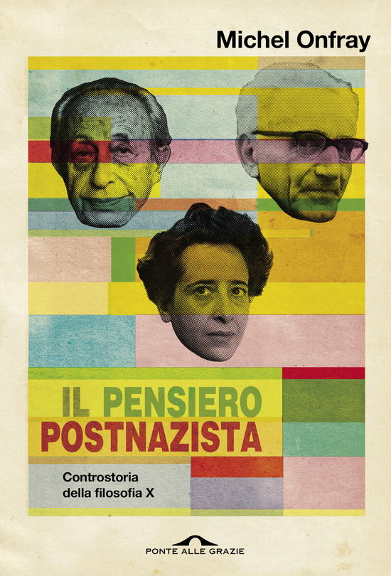 Il Pensiero Postnazista. Controstoria Della Filosofia #10 - Michel Onfray - Boeken -  - 9788868339258 - 