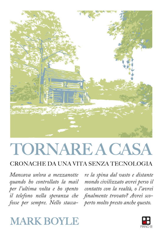 Cover for Mark Boyle · Tornare A Casa. Cronache Da Una Vita Senza Tecnologia (Book)