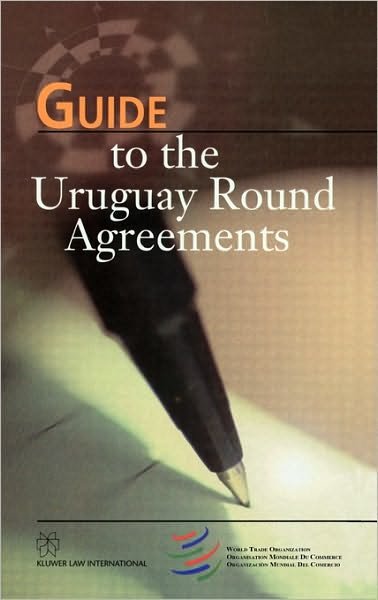 Cover for Wto Secretariat · Guide to the Uruguay Round Agreements (Hardcover Book) (1998)