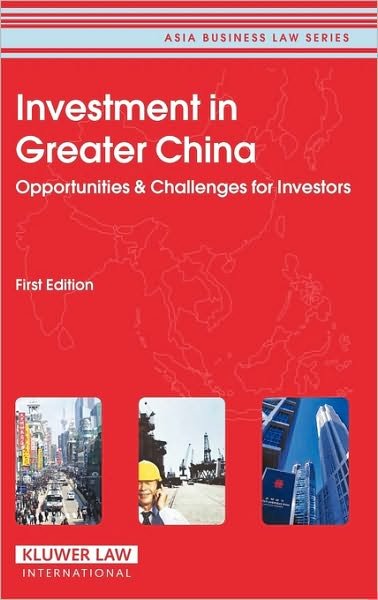 Cover for Cch · Investment in Greater China: Opportunities &amp; Challenges for Investors - Asia Business Law Series (Hardcover Book) (2005)