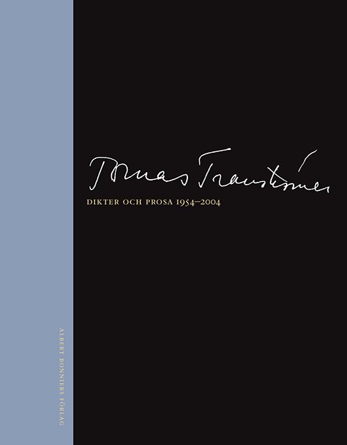 Cover for Tomas Tranströmer · Dikter och prosa 1954-2004 (Indbundet Bog) (2011)