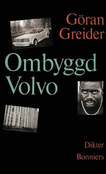 Cover for Göran Greider · Ombyggd Volvo : dikter (ePUB) (2015)