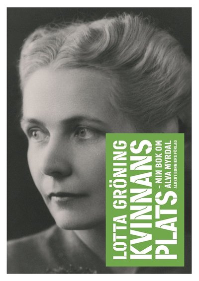 Cover for Lotta Gröning · Kvinnans plats : min bok om Alva Myrdal (ePUB) (2015)