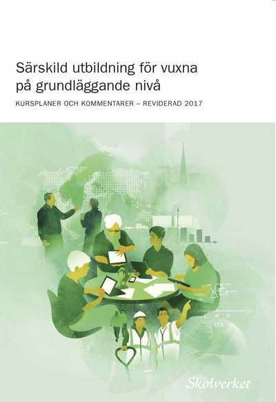 Cover for Särskild utbildning för vuxna på grundläggande nivå : kursplaner och kommentarer - reviderad 2017 (N/A) (2018)