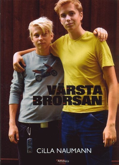 Cover for Cilla Naumann · Värsta brorsan (Innbunden bok) (2006)