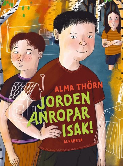 Cover for Alma Thörn · Jorden anropar Isak (Hardcover Book) (2025)