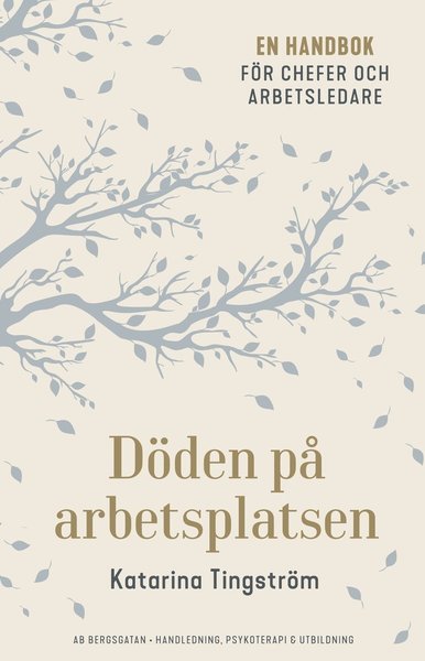 Katarina Tingström · Döden på arbetsplatsen : en handbok för chefer och arbetsledare (Book) (2019)