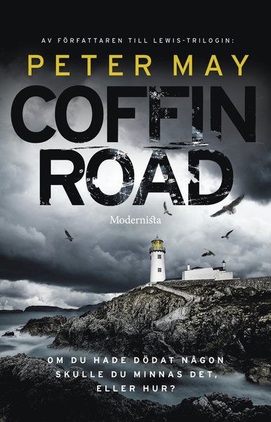 Coffin Road - Peter May - Kirjat - Modernista - 9789177812258 - keskiviikko 7. maaliskuuta 2018