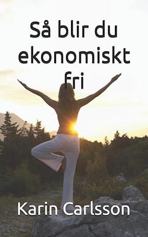 Cover for Karin Carlsson · Så blir du ekonomiskt fri (Paperback Book) (2024)