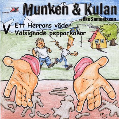 Cover for Åke Samuelsson · Munken &amp; Kulan V, Ett herras väder ; Välsignade pepparkakor (CD) (2004)