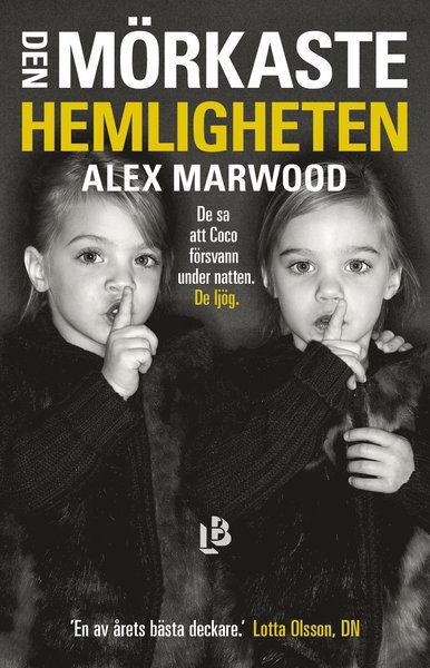 Cover for Alex Marwood · Den mörkaste hemligheten (Book) (2017)