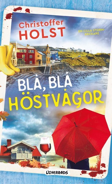 Cover for Christoffer Holst · Cilla Storm: Blå, blå höstvågor (Indbundet Bog) (2019)