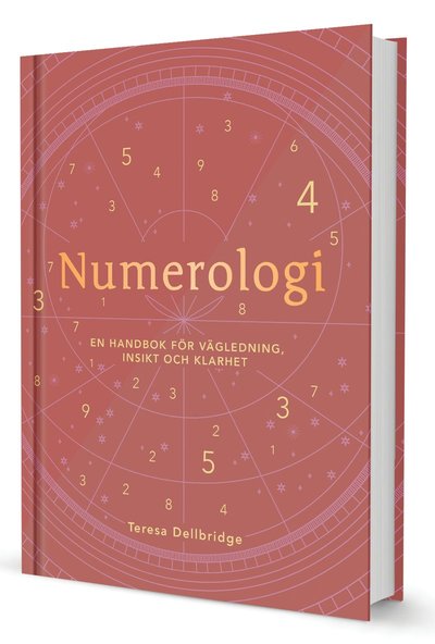 Numerologi : en handbok för vägledning, insikt och klarhet - Teresa Dellbridge - Books - Livsenergi - 9789189437258 - December 21, 2022