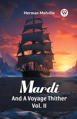Cover for Herman Melville · MardiAnd A Voyage Thither Vol. II (Edition2024) (Taschenbuch) (2024)