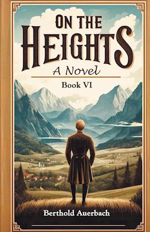 Cover for Berthold Auerbach · On the HeightsA Novel Book VI (Edition2024) (Taschenbuch) (2024)