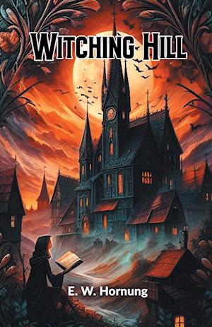 Cover for E W Hornung · Witching Hill (Edition2024) (Paperback Book) (2024)