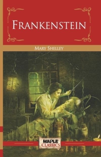 Frankenstein - Mary Shelley - Książki - MAPLE PRESS PVT LTD - 9789380816258 - 1 września 2010