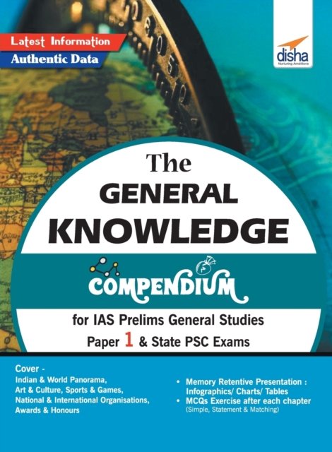 Cover for Disha Experts · The General Knowledge Compendium for IAS Prelims General Studies Paper 1 &amp; State Psc Exams (Paperback Book) (2018)