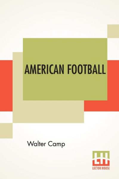 Cover for Walter Camp · American Football (Paperback Book) (2020)