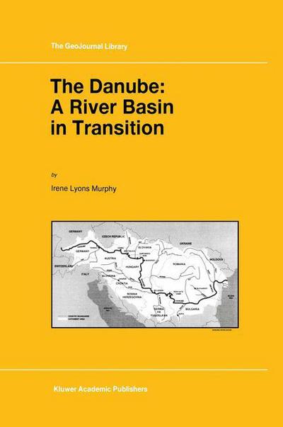 Cover for I.L. Murphy · The Danube: A River Basin in Transition - GeoJournal Library (Paperback Book) [Softcover reprint of the original 1st ed. 1997 edition] (2012)
