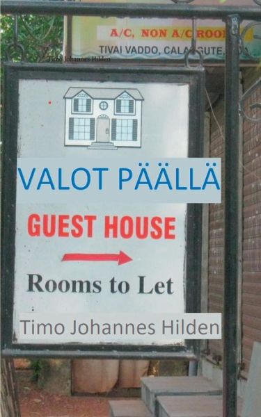 Valot paalla - Timo Johannes Hilden - Livros - Books on Demand - 9789528007258 - 17 de dezembro de 2018