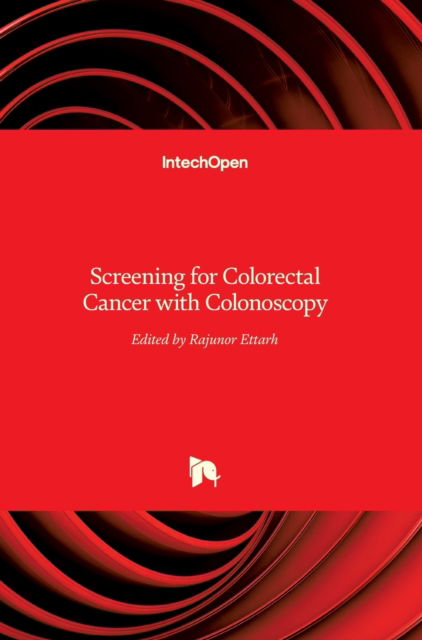 Cover for Rajunor Ettarh · Screening for Colorectal Cancer with Colonoscopy (Hardcover Book) (2015)