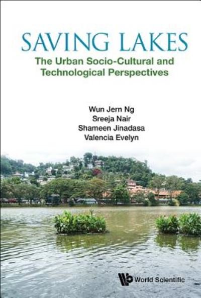 Cover for Ng, Wun Jern (Ntu, S'pore) · Saving Lakes - The Urban Socio-cultural And Technological Perspectives (Innbunden bok) (2018)
