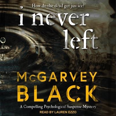 Cover for Mcgarvey Black · I Never Left (CD) (2020)